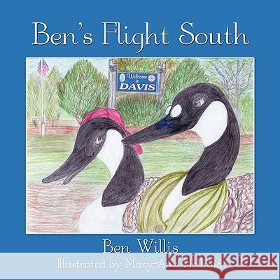 Ben's Flight South Ben Willis 9781452046334 Authorhouse - książka