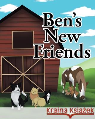 Ben's New Friends Don Halstead 9781662461934 Page Publishing, Inc. - książka