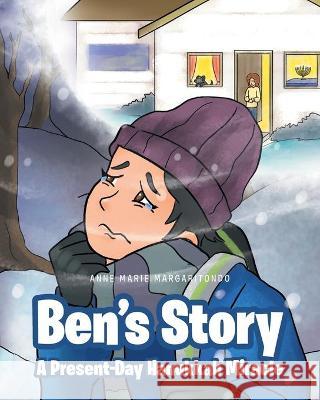 Ben's Story: A Present-Day Hanukkah Miracle Anne Marie Margaritondo 9781643006529 Covenant Books - książka