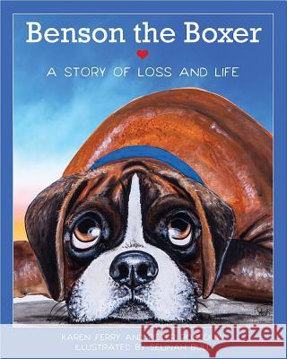 Benson the Boxer: A Story of Loss and Life Karen Ferry Pieter J. Rossouw  9780393713015 WW Norton & Co - książka