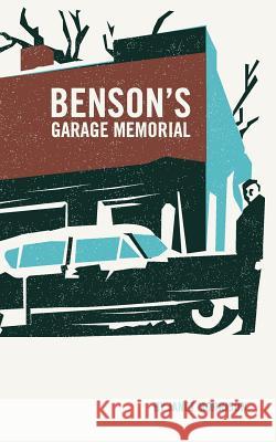 Benson's Garage Memorial Janet Morrison Anthony Dimitre 9781481866002 Createspace - książka