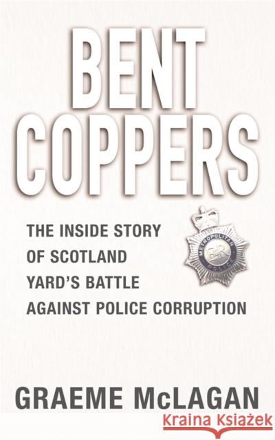 Bent Coppers Graeme McLagan 9780752859026 ORION - książka