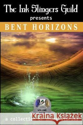 Bent Horizons (Short Stories) Lisa Barry Rhiannon Matlock Laura Price 9781943121076 Witching Hour Publishing, Incorporated - książka