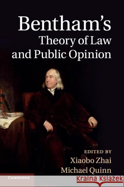 Bentham's Theory of Law and Public Opinion Xiaobo Zhai 9781107674301 Cambridge Univ Ed - książka