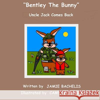 Bentley The Bunny: Uncle Jack Comes Back De Mario, Camy 9781508411697 Createspace - książka