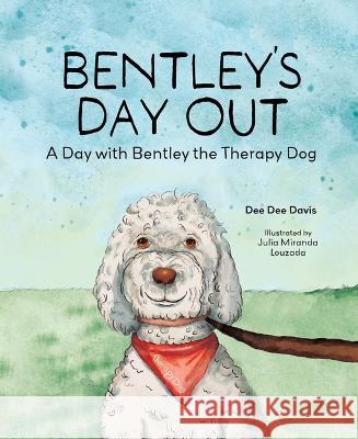 Bentleys Day Out a Day W/Bentl Dee Dee Davis 9781637555293 Mascot Kids - książka