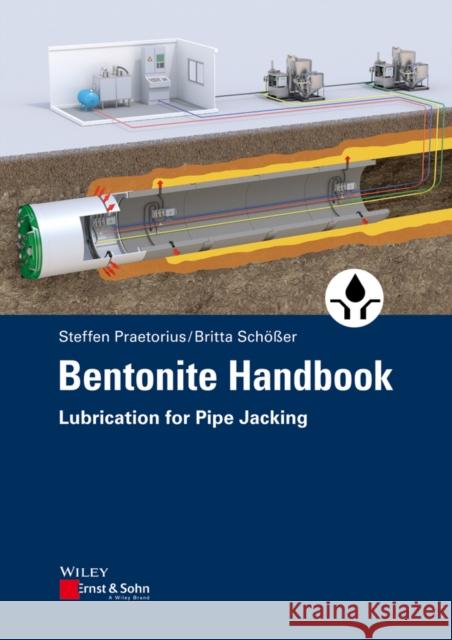 Bentonite Handbook: Lubrication for Pipe Jacking Praetorius, Steffen 9783433031377 John Wiley & Sons - książka