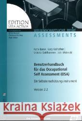 Benutzerhandbuch für das Occupational Self Assessment (OSA) : Ein Selbsteinschätzungsinstrument. Version 2.2 Baron, Kathi Kielhofner, Gary Goldhammer, Victoria 9783824808526 Schulz-Kirchner - książka