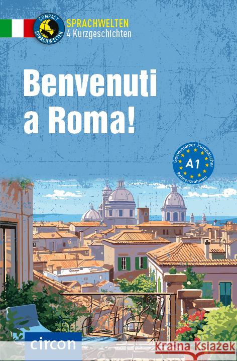 Benvenuti a Roma! Brusati, Silvana, Mattanza, Alessandra 9783790100006 Circon - książka