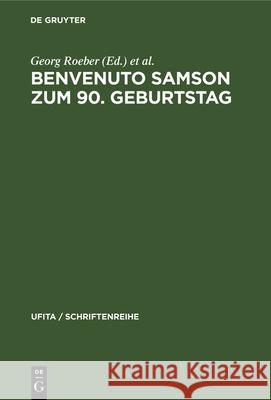 Benvenuto Samson Zum 90. Geburtstag Georg Roeber Ernst Windisch Hans-Heinrich Schmieder 9783112326510 de Gruyter - książka