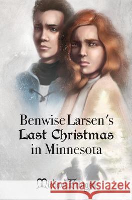 Benwise Larsen's Last Christmas in Minnesota Michael Fridgen 9780996857413 Dreamlly Books - książka