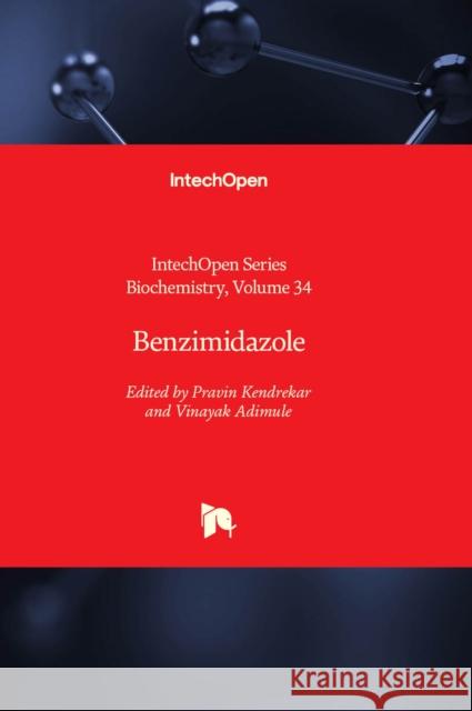 Benzimidazole Pravin Kendrekar, Vinayak Adimule 9781803551203 IntechOpen - książka