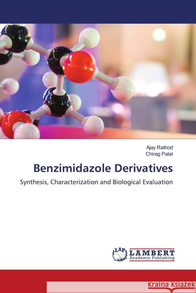 Benzimidazole Derivatives Rathod, Ajay, Patel, Chirag 9786207998128 LAP Lambert Academic Publishing - książka