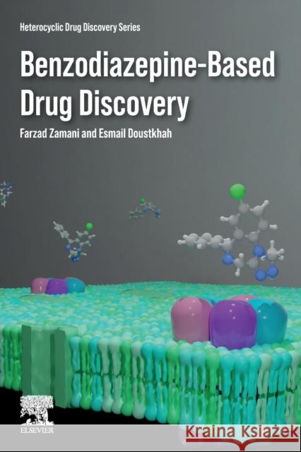 Benzodiazepine-Based Drug Discovery Farzad Zamani Esmail Doustkhah 9780128245163 Elsevier - książka