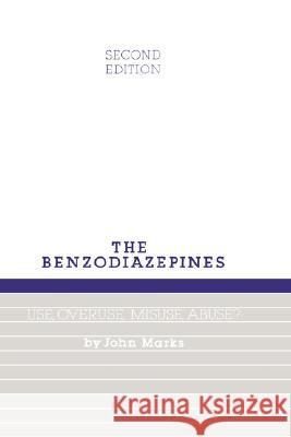 Benzodiazepines, Use, Overuse, Misuse and Abuse John Marks J. Marks Marks 9780852008706 Springer - książka