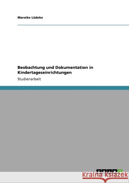 Beobachtung und Dokumentation in Kindertageseinrichtungen Mareike L 9783640351152 Grin Verlag - książka