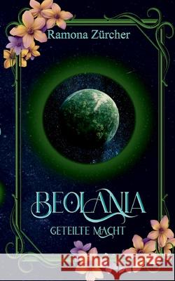 Beolania: Geteilte Macht Ramona Z?rcher 9783819249082 Bod - Books on Demand - książka