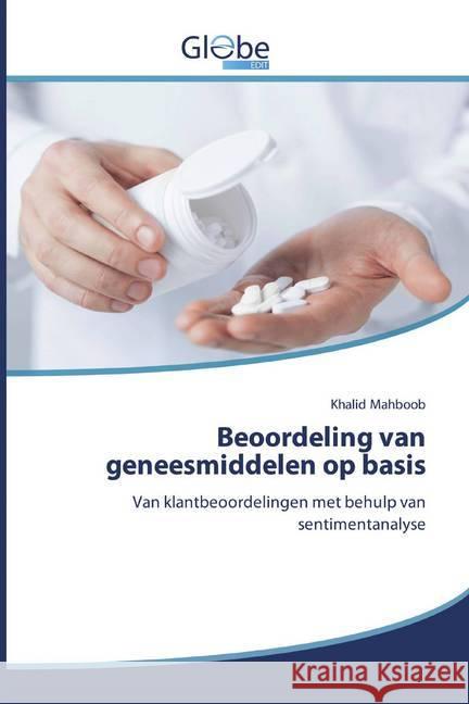 Beoordeling van geneesmiddelen op basis : Van klantbeoordelingen met behulp van sentimentanalyse Mahboob, Khalid 9786200595188 GlobeEdit - książka