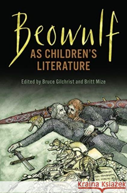Beowulf as Children's Literature Gilchrist, Bruce 9781487502706 University of Toronto Press - książka