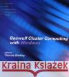 Beowulf Cluster Computing with Windows Thomas L. Sterling Janusz S. Kowalik Gordon Bell 9780262692755 MIT Press