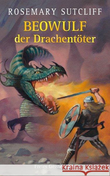 Beowulf der Drachentöter Sutcliff, Rosemary 9783772523861 Freies Geistesleben - książka