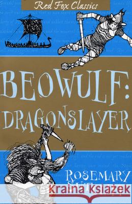 Beowulf: Dragonslayer Sutcliff, Rosemary 9781849417914 Penguin Random House Children's UK - książka