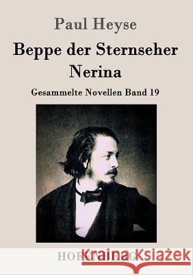 Beppe der Sternseher / Nerina: Gesammelte Novellen Band 19 Paul Heyse 9783843035750 Hofenberg - książka