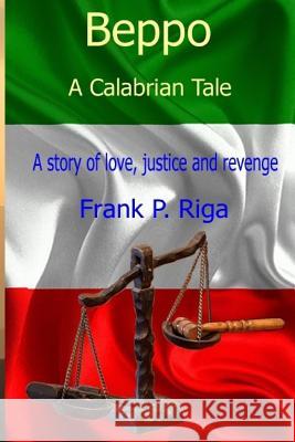 Beppo - A Calabrian Tale Frank P. Riga 9781544700533 Createspace Independent Publishing Platform - książka