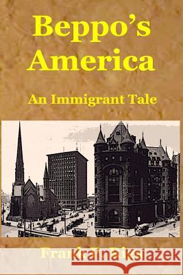 Beppo's America - An Immigrant Tale Frank P. Riga 9781727026948 Createspace Independent Publishing Platform - książka