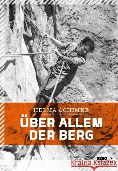 Über allem der Berg Schimke, Helma 9783711200020 Bergwelten - książka
