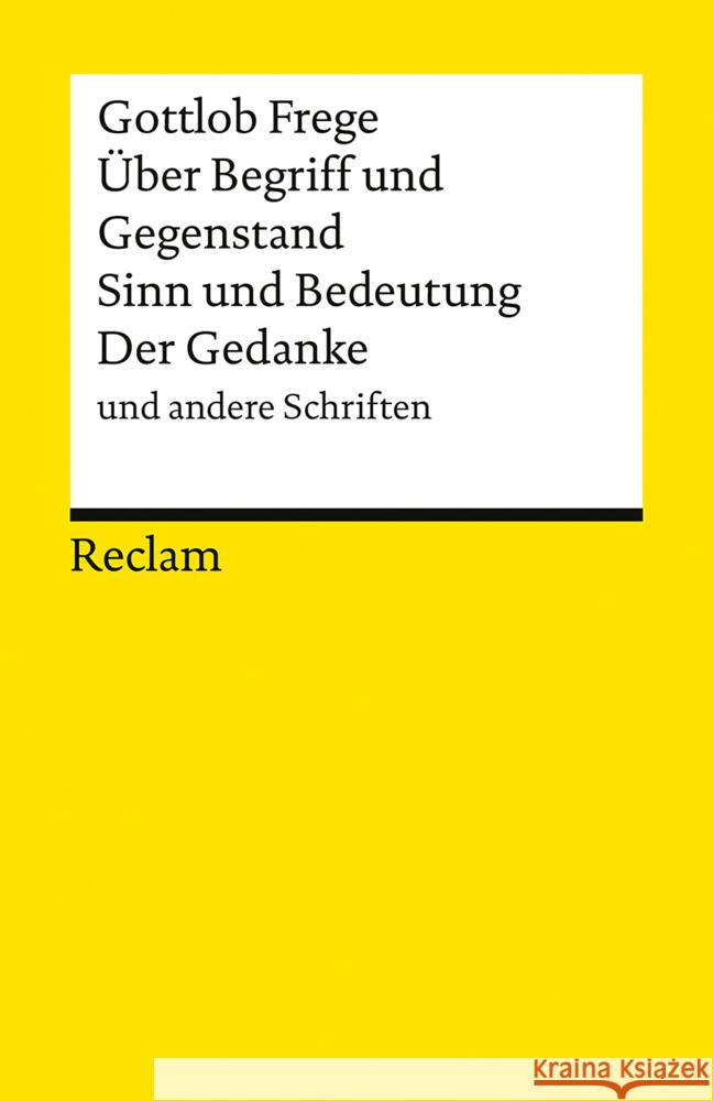 Über Begriff und Gegenstand, Sinn und Bedeutung, Der Gedanke und andere Schriften Frege, Gottlob 9783150146279 Reclam, Ditzingen - książka