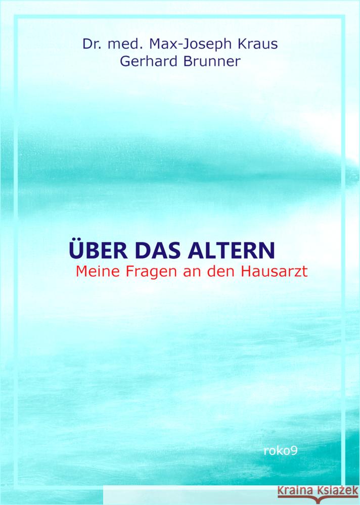 Über das Altern Kraus, Max-Joseph, Brunner, Gerhard 9783689957100 roko9 - książka