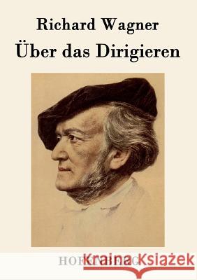 Über das Dirigieren Richard Wagner 9783843048590 Hofenberg - książka