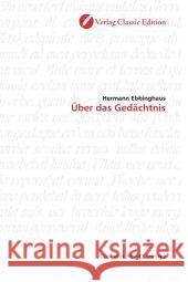 Über das Gedächtnis Ebbinghaus, Hermann 9783869322391 Verlag Classic Edition - książka