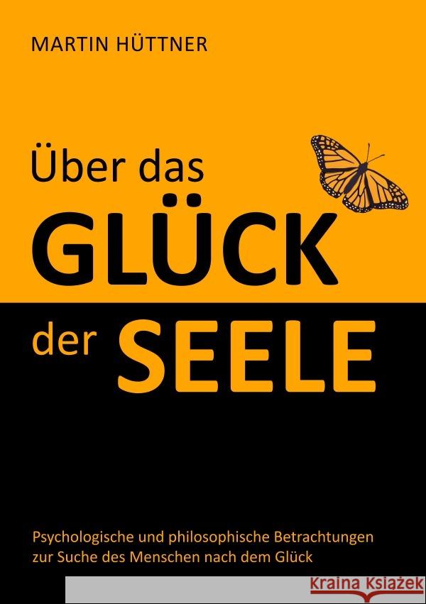 Über das Glück der Seele Hüttner, Martin 9783565032044 epubli - książka