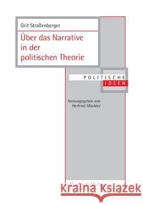 Über Das Narrative in Der Politischen Theorie Grit Straßenberger 9783050041452 De Gruyter - książka