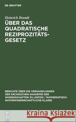 Über Das Quadratische Reziprozitätsgesetz Heinrich Brandt 9783112584477 De Gruyter - książka
