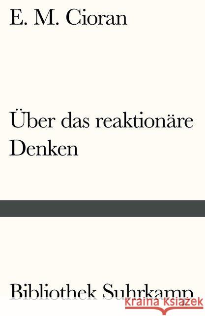 Über das reaktionäre Denken Cioran, E. M. 9783518241608 Suhrkamp - książka