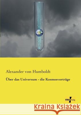 Über das Universum - die Kosmosvorträge Alexander Von Humboldt 9783737200561 Vero Verlag - książka