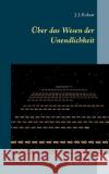Über das Wesen der Unendlichkeit: Ein neuer Ansatz J J Kokott 9783740780821 Twentysix