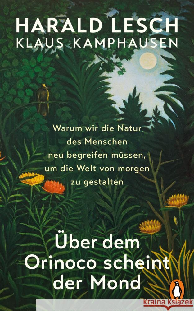 Über dem Orinoco scheint der Mond Lesch, Harald, Kamphausen, Klaus 9783328601753 Penguin Verlag München - książka