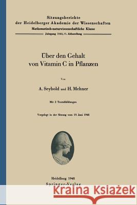 Über Den Gehalt Von Vitamin C in Pflanzen Seybold, A. 9783540013563 Springer - książka