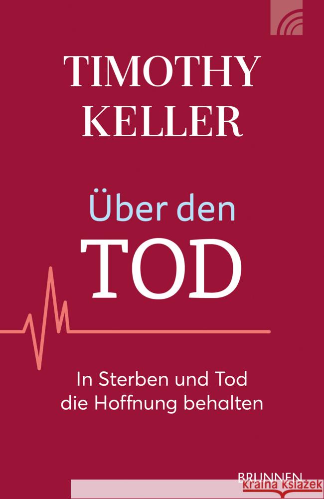 Über den Tod Keller, Timothy 9783765543821 Brunnen - książka