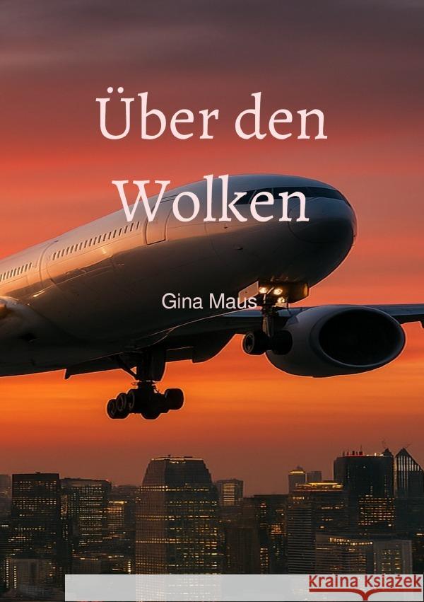 Über den Wolken Maus, Gina 9783819772399 epubli - książka