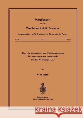 Über Die Absorptions- Und Emissionsstrahlung Der Atmosphärischen Ozonschicht Bei Der Wellenlänge 9,6 μ Specht, H. 9783540039297 Springer - książka