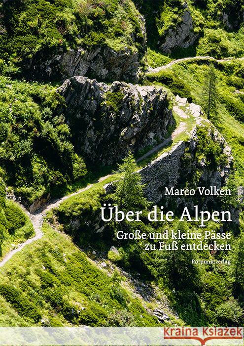 Über die Alpen Volken, Marco 9783039730247 Rotpunktverlag, Zürich - książka