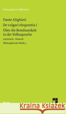 ?ber die Beredsamkeit in der Volkssprache: Lateinisch-Deutsch. Philosophische Werke 3  9783787348442 Felix Meiner - książka