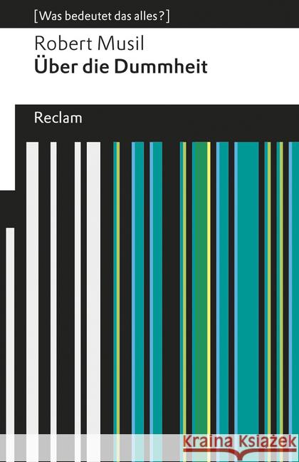 Über die Dummheit Musil, Robert 9783150192573 Reclam, Ditzingen - książka