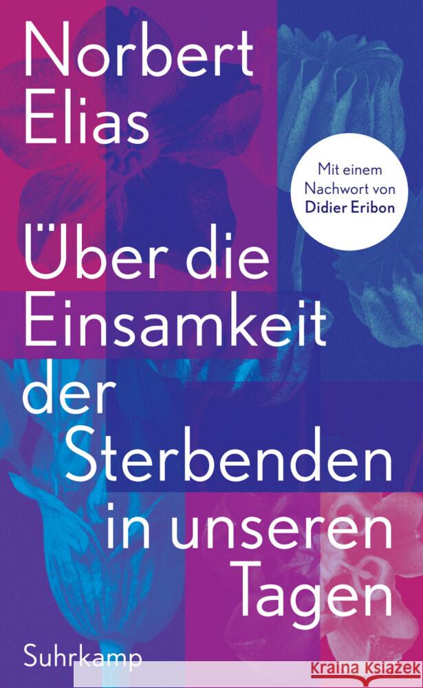 Über die Einsamkeit der Sterbenden in unseren Tagen Elias, Norbert 9783518588376 Suhrkamp - książka
