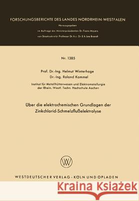 Über Die Elektrochemischen Grundlagen Der Zinkchlorid-Schmelzflußelektrolyse Winterhager, Helmut 9783663032762 Vs Verlag Fur Sozialwissenschaften - książka